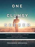 One Clumsy Seeker: Living in the Flux with mental illness and trying to make some sense of truth using reason and science