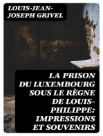 La prison du Luxembourg sous le règne de Louis-Philippe: Impressions et souvenirs