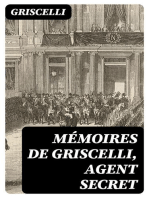 Mémoires de Griscelli, agent secret: Agent de Napoléon III, de Cavour, d'Antonelli, de François II, de l'empereur d'Autriche