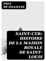Saint-Cyr: Histoire de la Maison royale de Saint-Louis: Établie à Saint-Cyr pour l'éducation des demoiselles nobles du royaume