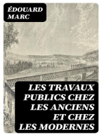 Les travaux publics chez les anciens et chez les modernes