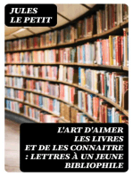 L'art d'aimer les livres et de les connaitre : lettres à un jeune bibliophile