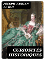Curiosités historiques: Louis XIII, Louis XIV, Louis XV, Mme de Maintenon, Mme de Pompadour, Mme du Barry…