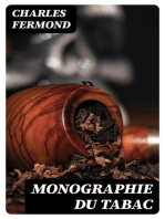 Monographie du tabac: L'historique, les propriétés thérapeutiques, physiologiques et toxicologiques du tabac