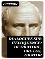 Dialogues sur l'éloquence: De oratore, Brutus, Orator