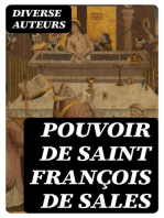 Pouvoir de saint François de Sales: Miracles et guérisons opérés par le saint évêque, tirés du procès de sa canonisation et de pièces authentiques