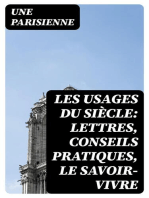 Les Usages du Siècle: lettres, conseils pratiques, le Savoir-vivre