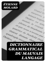 Dictionnaire grammatical du mauvais langage: Recueil des expressions et des phrases vicieuses usitées en France, et notamment à Lyon