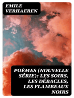 Poèmes (nouvelle série): Les soirs, Les débacles, Les flambeaux noirs