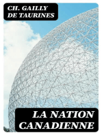 La Nation canadienne: Étude Historique sur les Populations Françaises du Nord de L'Amérique