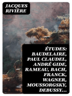 Études: Baudelaire, Paul Claudel, André Gide, Rameau, Bach, Franck, Wagner, Moussorgsky, Debussy…: Ingres, Cézanne, Gauguin