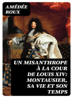 Un Misanthrope à la Cour de Louis XIV: Montausier, sa vie et son temps