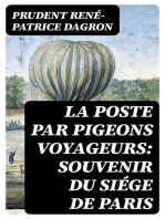 La poste par pigeons voyageurs: Souvenir du siége de Paris