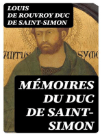 Mémoires du duc de Saint-Simon: Siècle de Louis XIV, la régence, Louis XV