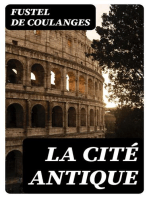 La Cité Antique: Étude sur Le Culte, Le Droit, Les Institutions de la Grèce et de Rome