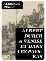 Albert Durer a Venise et dans les Pays-Bas: Autobiographie, lettres, journal de voyages, papiers divers