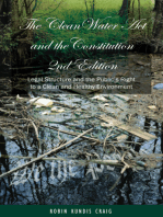 Clean Water Act and the Constitution: Legal Structure and the Public's Right to a Clean and Healthy Environment, The, 2nd Edition