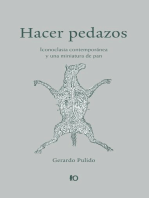 Hacer pedazos: Iconoclasia contemporánea y una miniatura de pan