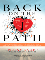 Back on the Path: Allowing Your Heart  To Be The Cornerstone Of Your Creative Journey