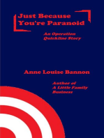 Just Because You're Paranoid