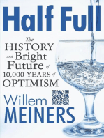 Half Full: The History and Bright Future of 10,000 Years of Optimism