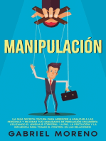 Manipulación: ¡La guía secreta oscura para aprender a analizar a las personas y mejorar tus habilidades de persuasión encubierta utilizando el lenguaje corporal, la PNL, la psicología y la influencia para tomar el control en las relaciones!