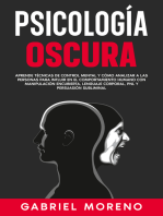 Psicología Oscura: Aprende técnicas de control mental y cómo analizar a las personas para influir en el comportamiento humano con manipulación encubierta, lenguaje corporal, PNL y persuasión subliminal.