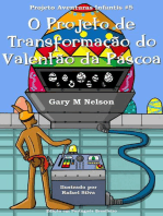 O Projeto de Transformação do Valentão da Páscoa: Projeto Aventuras Infantis #5 (Edição em Português Brasileiro)