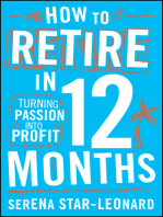 How to Retire in 12 Months: Turning Passion into Profit