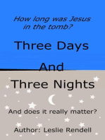 How Long Was Jesus Christ in the Tomb: Bible Studies, #3