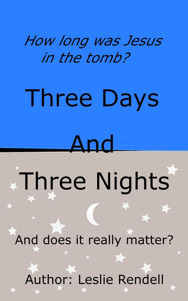 How Long Was Jesus Christ in the Tomb by Leslie Rendell (Ebook) - Read ...