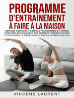 Programme d'entraînement à faire à la maison: méthode complète à domicile pour hommes et femmes pour brûler facilement les graisses, perdre du poids et developer la masse musculaire