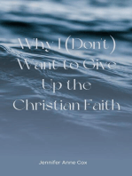 Why I (Don't) Want to Give Up the Christian Faith