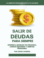 Salir de deudas para siempre: Aprende a Manejar tus finanzas, lograr equilibrio y libertad financiera