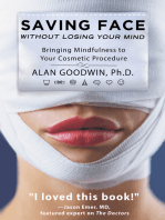 Saving Face Without Losing Your Mind: Bringing Mindfulness to Your Cosmetic Procedure