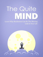 The Quite Mind: Learn Why Meditation Can Be The Missing Link In Your Life