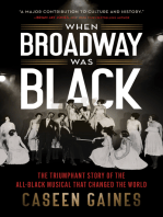 When Broadway Was Black: The Triumphant Story of the All-Black Musical that Changed the World
