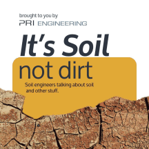 It’s Soil Not Dirt: A Geotechnical Engineering Podcast
