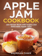 Apple Jam Cookbook, Jam Recipe Book with Sugary and Delectable Apple Jams: Tasty Apple Dishes, #3