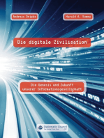 Die digitale Zivilisation: Die Genesis und Zukunft unserer Informationsgesellschaft
