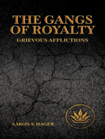 The Gangs of Royalty Grievous Afflictions