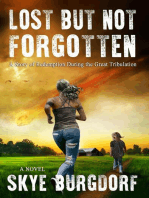 Lost But Not Forgotten: A Story of Redemption During the Great Tribulation