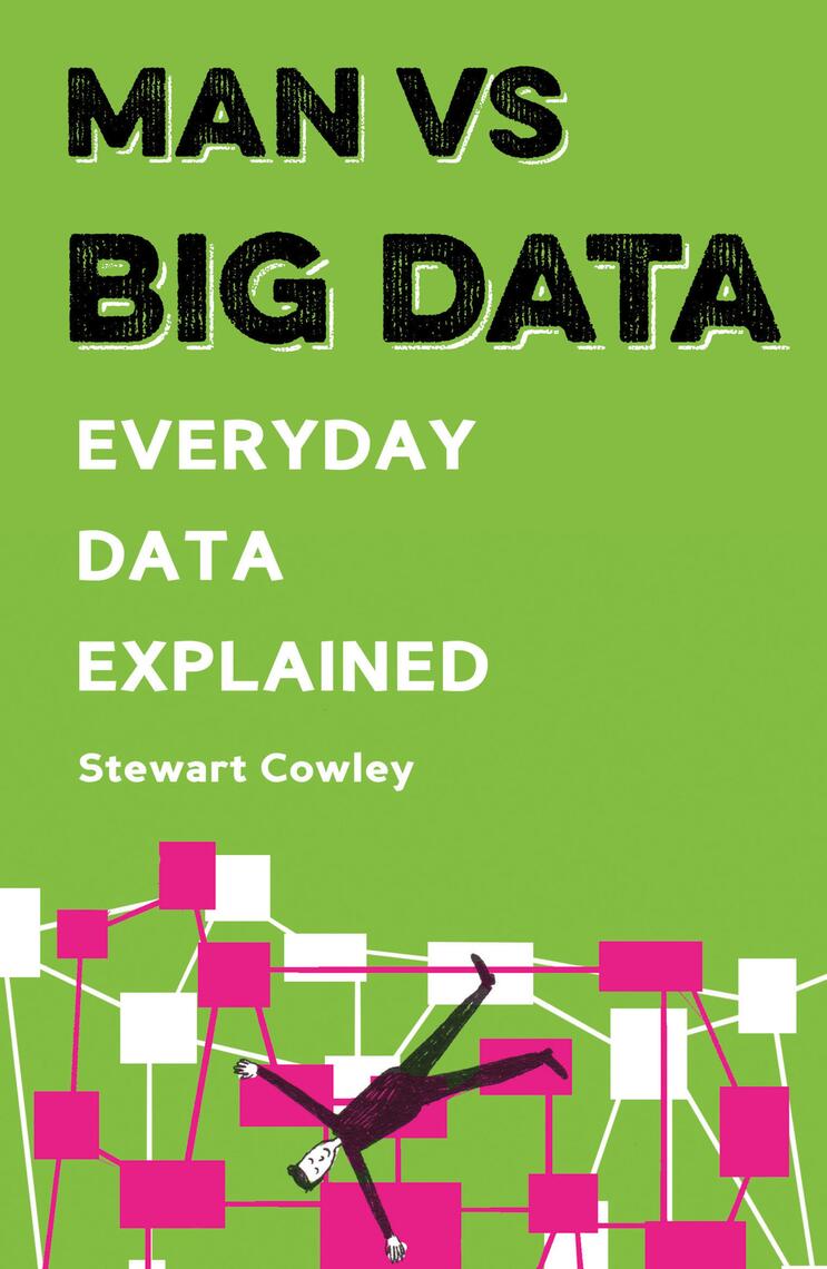 Man vs Big Data by Stewart Cowley (Ebook) - Read free for 30 days