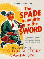 The Spade as Mighty as the Sword: The Story of the Dig for Victory Campaign