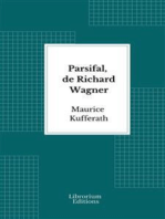 Parsifal, de Richard Wagner: légende, drame, partition...