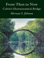 From Then To Now: Calvin's Hermeneutical Bridge
