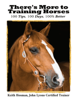 There's More to Training Horses: 100 Tips, 100 Days, 100% Better