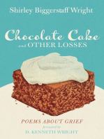 Chocolate Cake and Other Losses: Poems about Grief