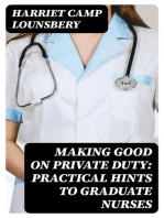 Making Good on Private Duty: Practical Hints to Graduate Nurses