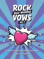 Rock Your Wedding Vows Volume 2: The vows, the whole vows, and nothing but the vows